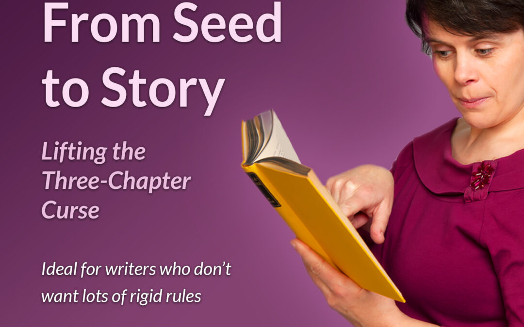 Online workshop – From Seed to Story: Lifting the Three-Chapter Curse